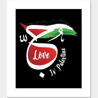 Love Is Palestine Arabic Calligraphy Palestinian Flag Support Solidarity Design -wht Posters and Art